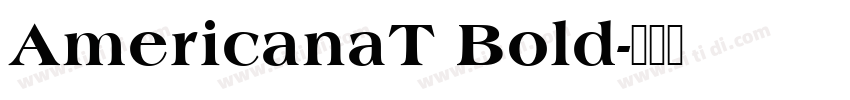 AmericanaT Bold字体转换